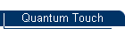 Quantum Touch