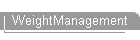 WeightManagement