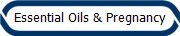 Essential Oils & Pregnancy